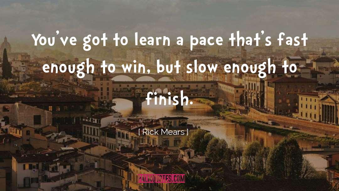 Finish quotes by Rick Mears