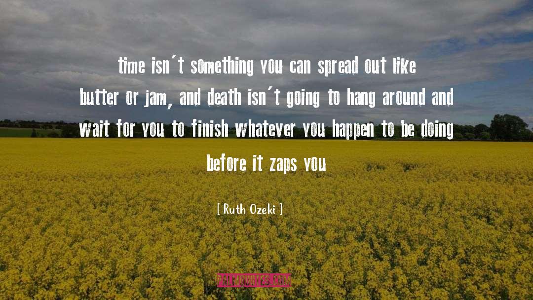 Finish quotes by Ruth Ozeki