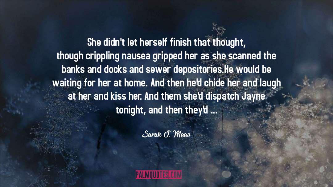 Finish quotes by Sarah J. Maas