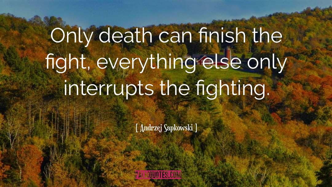 Finish quotes by Andrzej Sapkowski