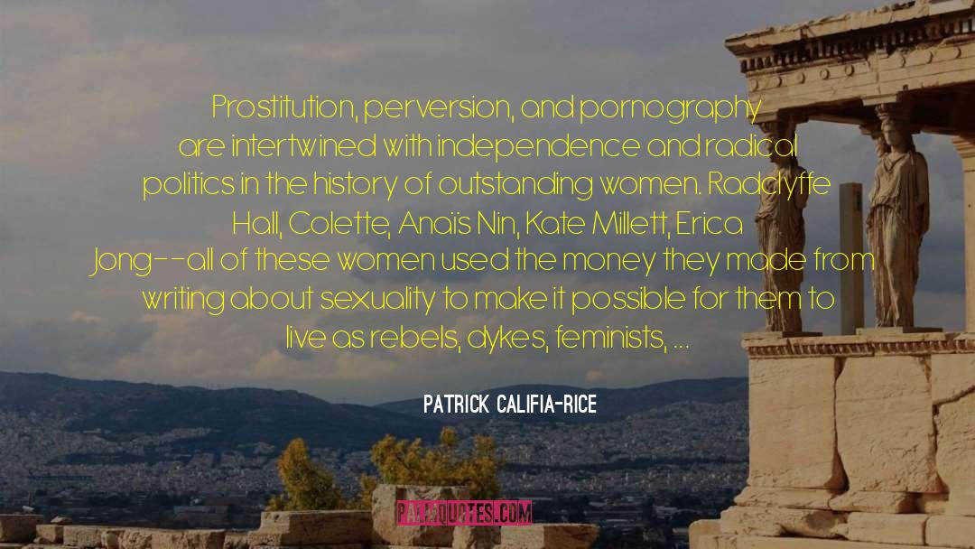 Finished Feminism quotes by Patrick Califia-Rice