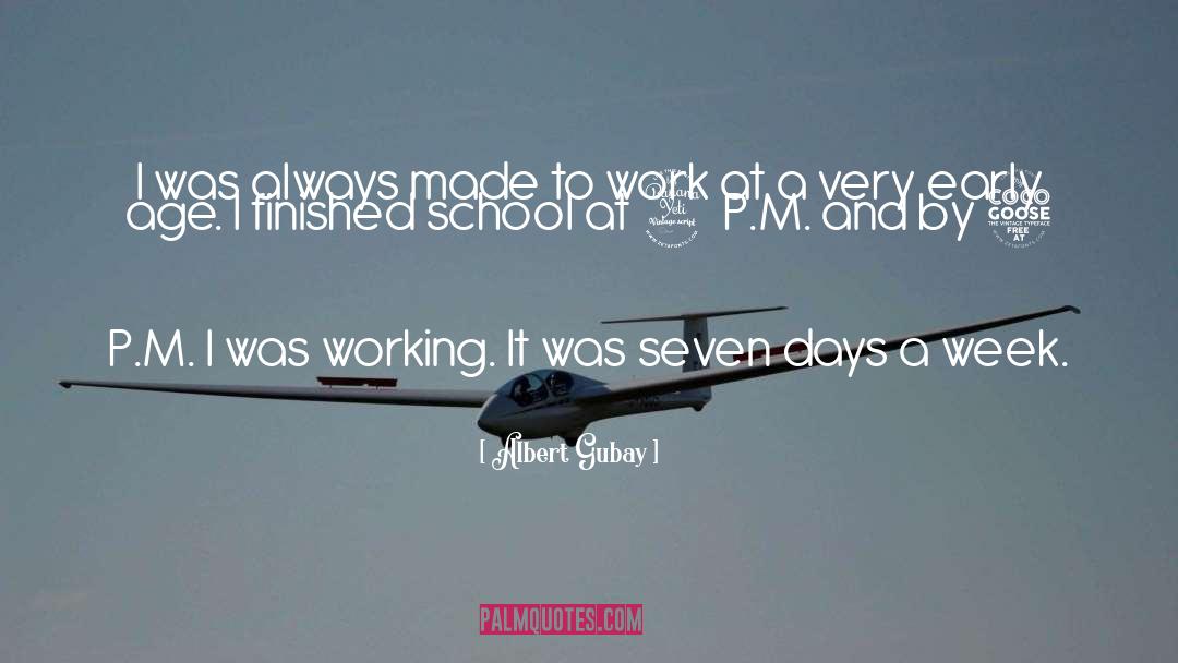 Finished School quotes by Albert Gubay