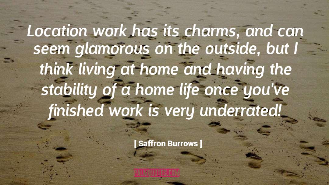 Finished Work quotes by Saffron Burrows