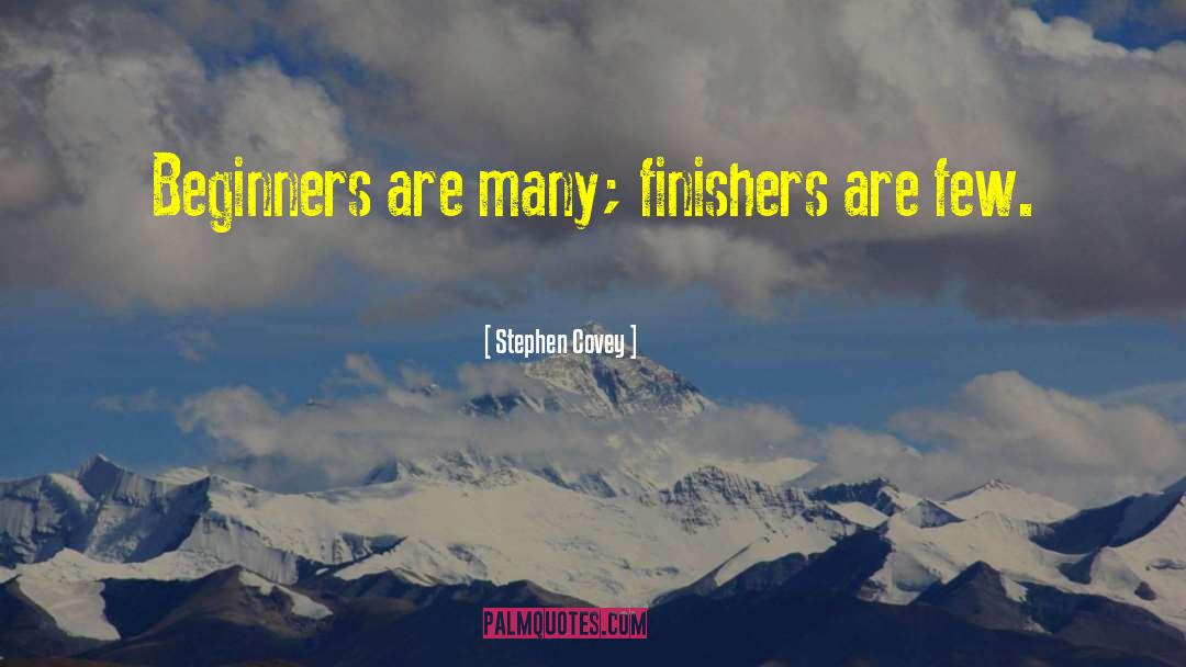 Finishers quotes by Stephen Covey