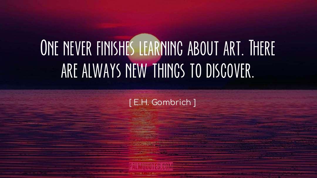 Finishes quotes by E.H. Gombrich