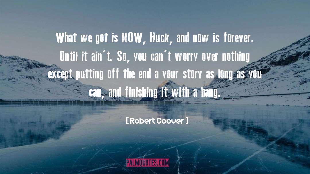Finishing It quotes by Robert Coover