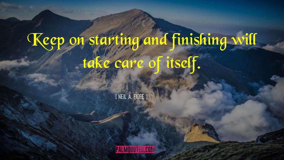 Finishing It quotes by Neil A. Fiore