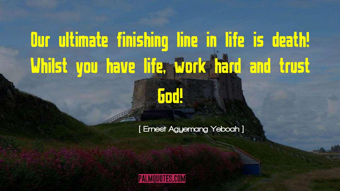 Finishing Line Press quotes by Ernest Agyemang Yeboah