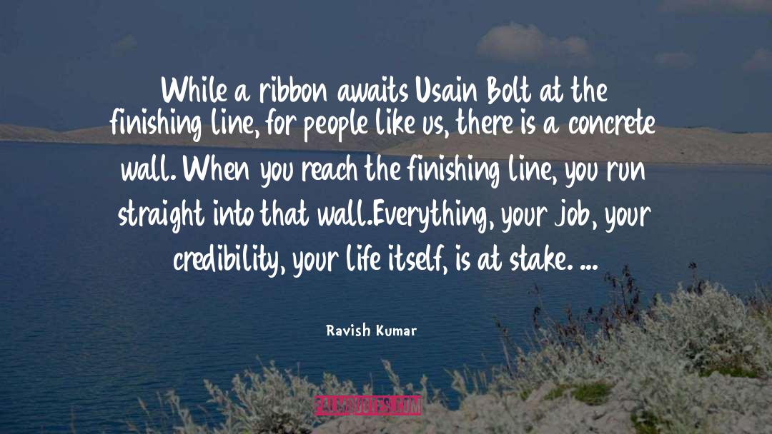 Finishing Line quotes by Ravish Kumar