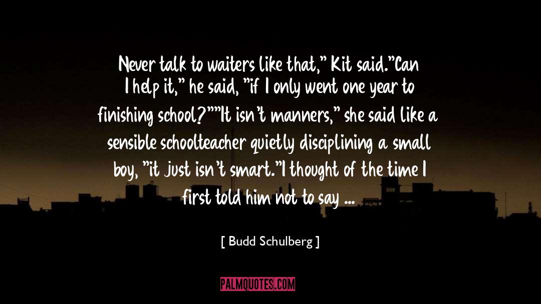 Finishing School quotes by Budd Schulberg