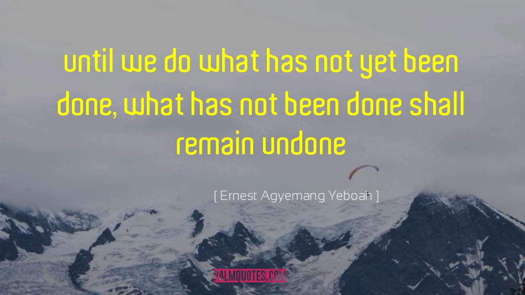 Finishing The Work quotes by Ernest Agyemang Yeboah