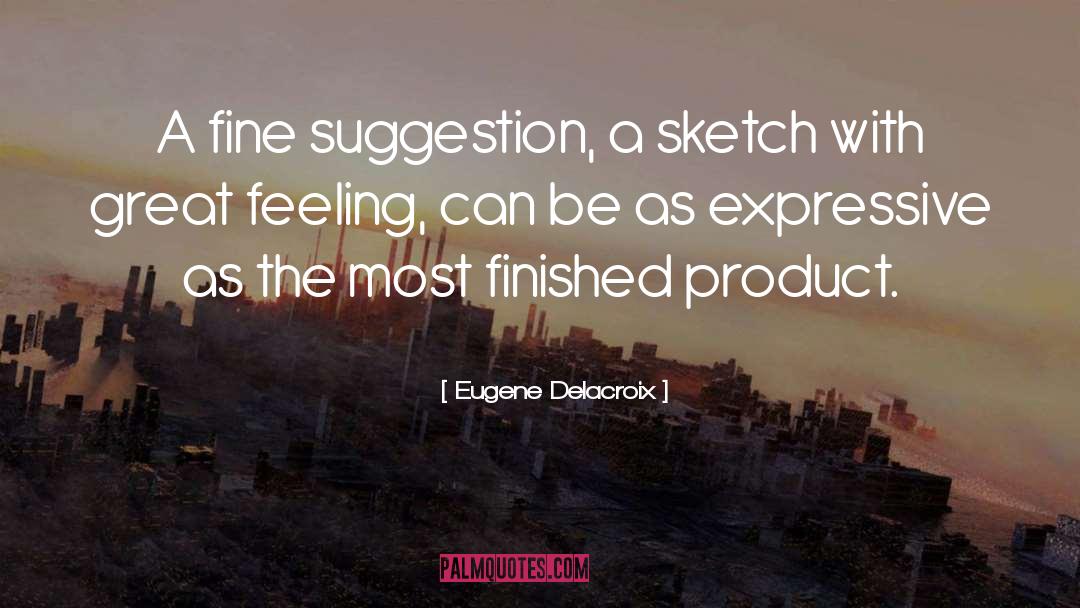Finishing Up quotes by Eugene Delacroix