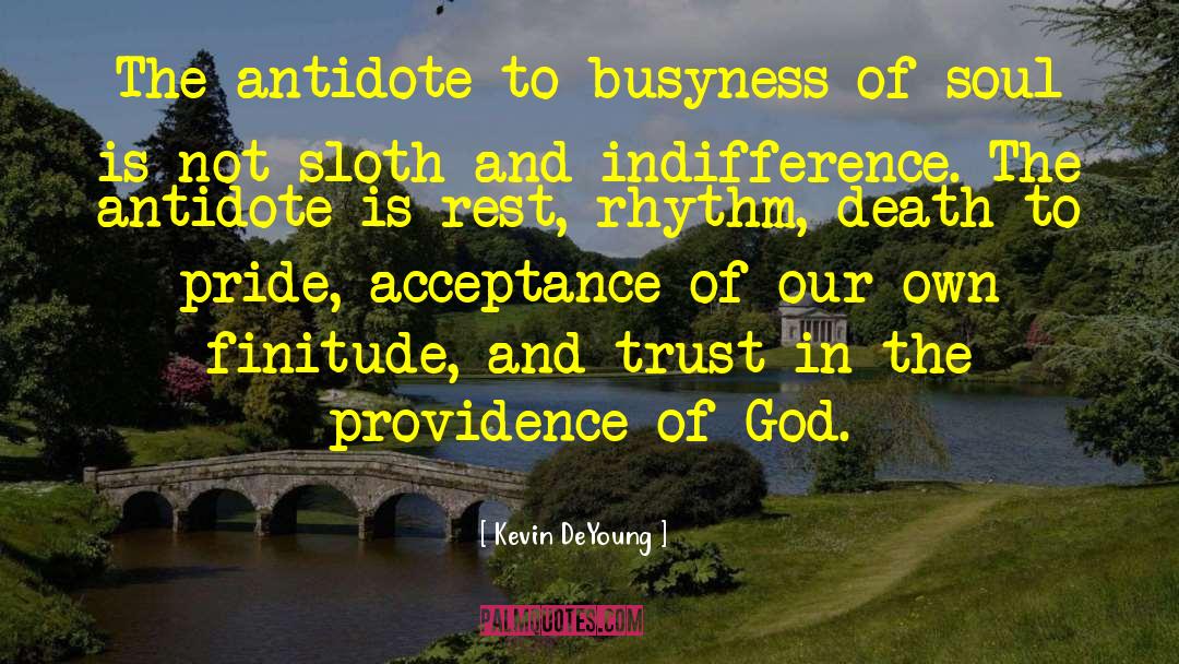 Finitude quotes by Kevin DeYoung