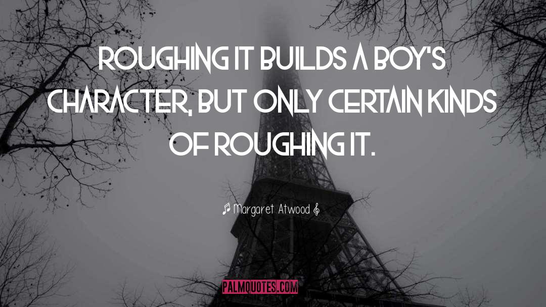 Finkley Boys quotes by Margaret Atwood