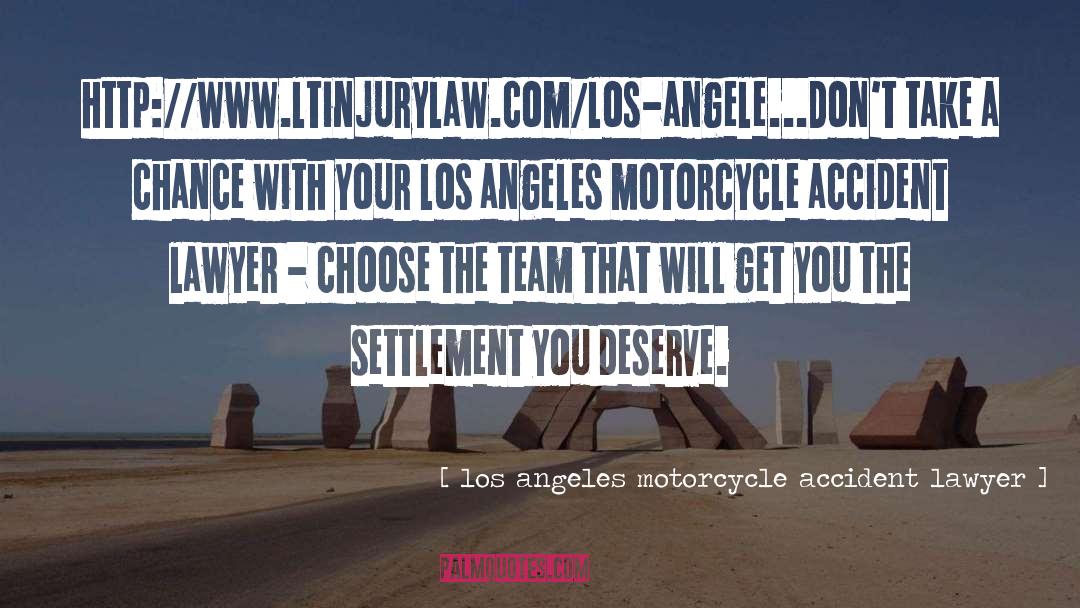 Finks Motorcycle quotes by Los Angeles Motorcycle Accident Lawyer