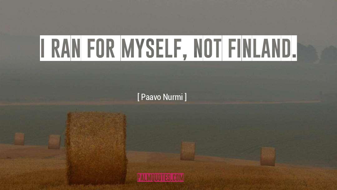 Finland quotes by Paavo Nurmi
