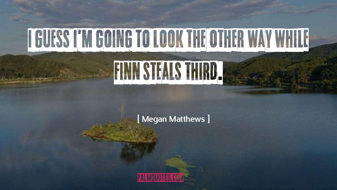 Finn quotes by Megan Matthews