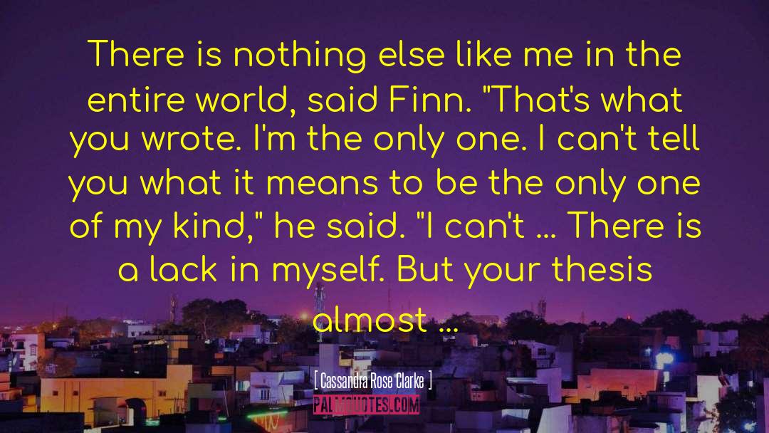 Finn quotes by Cassandra Rose Clarke