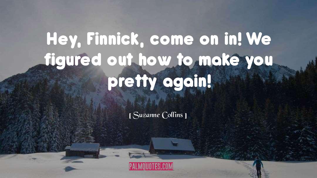 Finnick quotes by Suzanne Collins