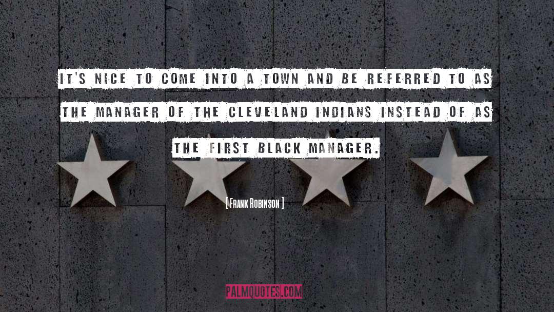 Fioranelli Cleveland quotes by Frank Robinson