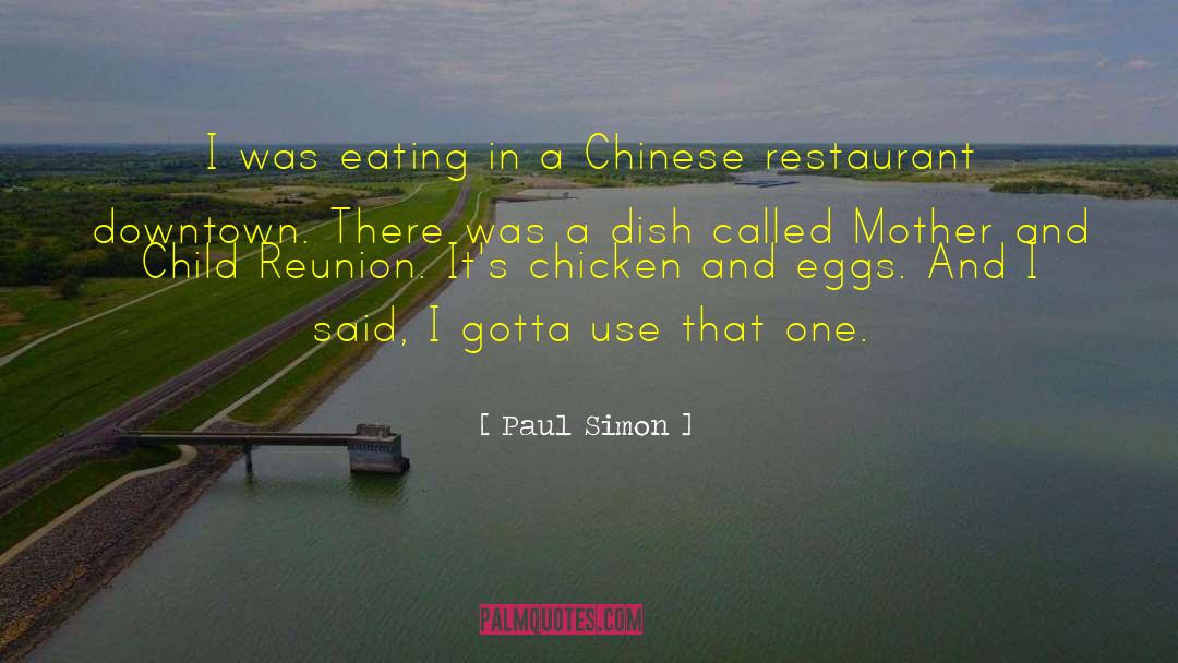 Fiorinas Restaurant quotes by Paul Simon