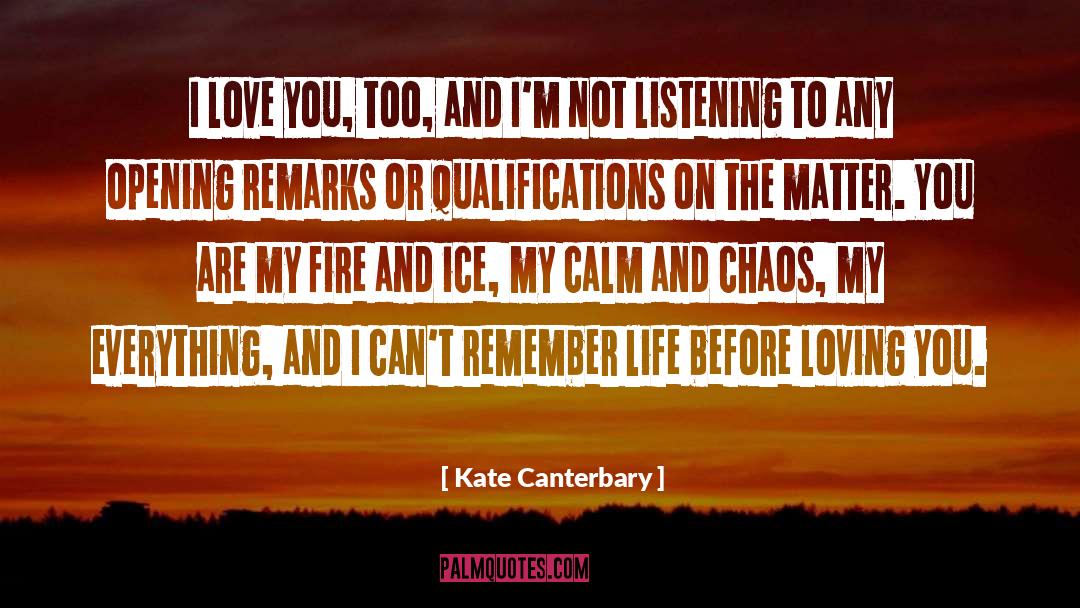 Fire And Ice quotes by Kate Canterbary
