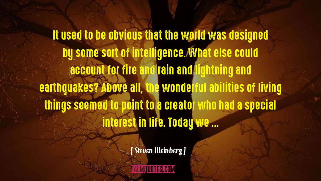 Fire And Rain quotes by Steven Weinberg