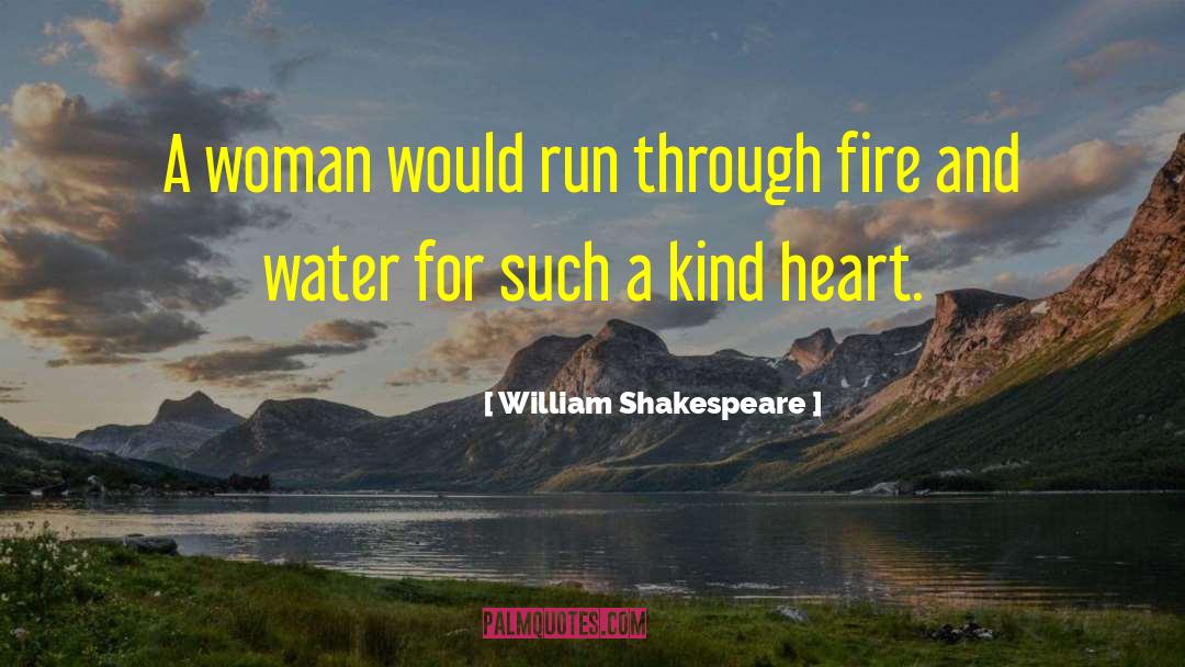 Fire And Water quotes by William Shakespeare