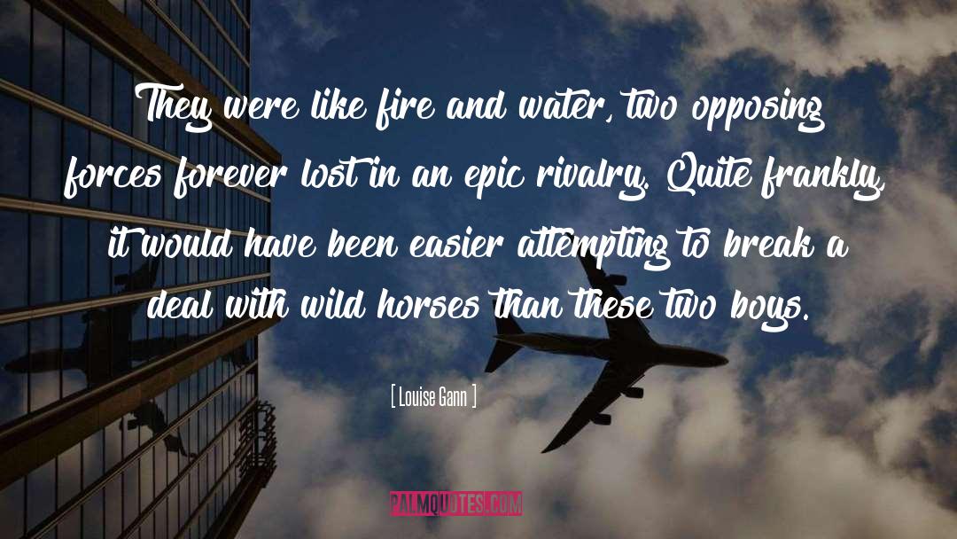 Fire And Water quotes by Louise Gann