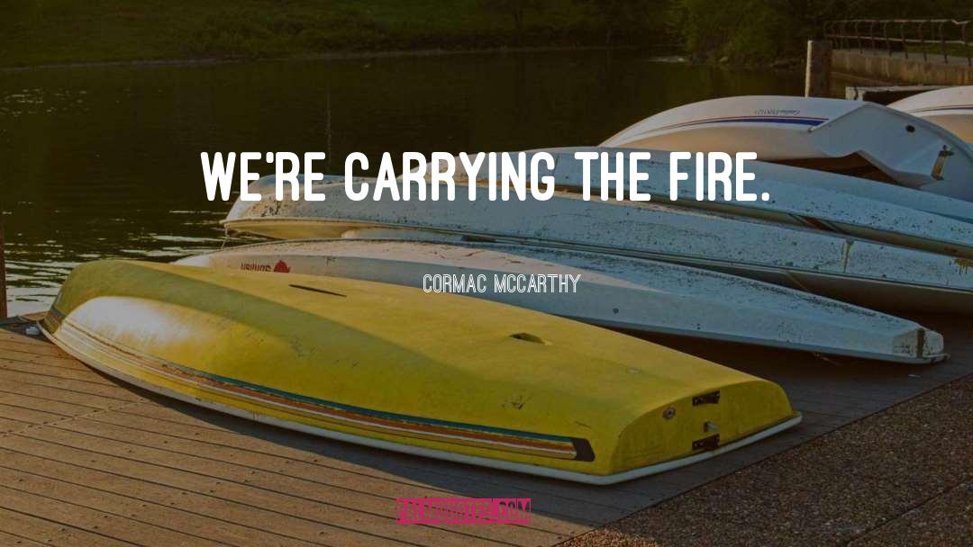 Fire Baptized quotes by Cormac McCarthy