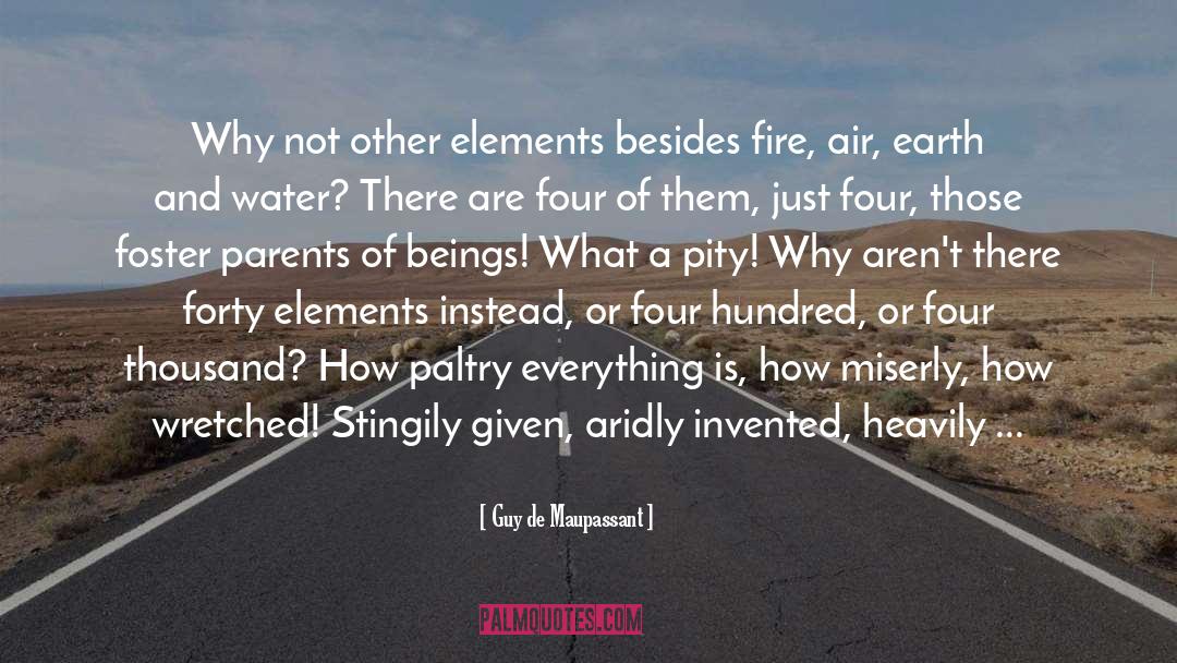 Fire Burning quotes by Guy De Maupassant