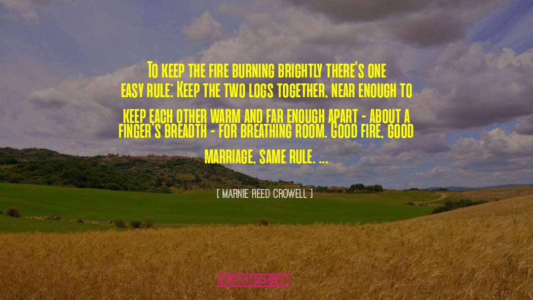 Fire Burning quotes by Marnie Reed Crowell