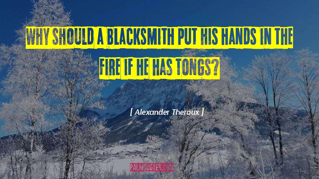 Fire Burning quotes by Alexander Theroux
