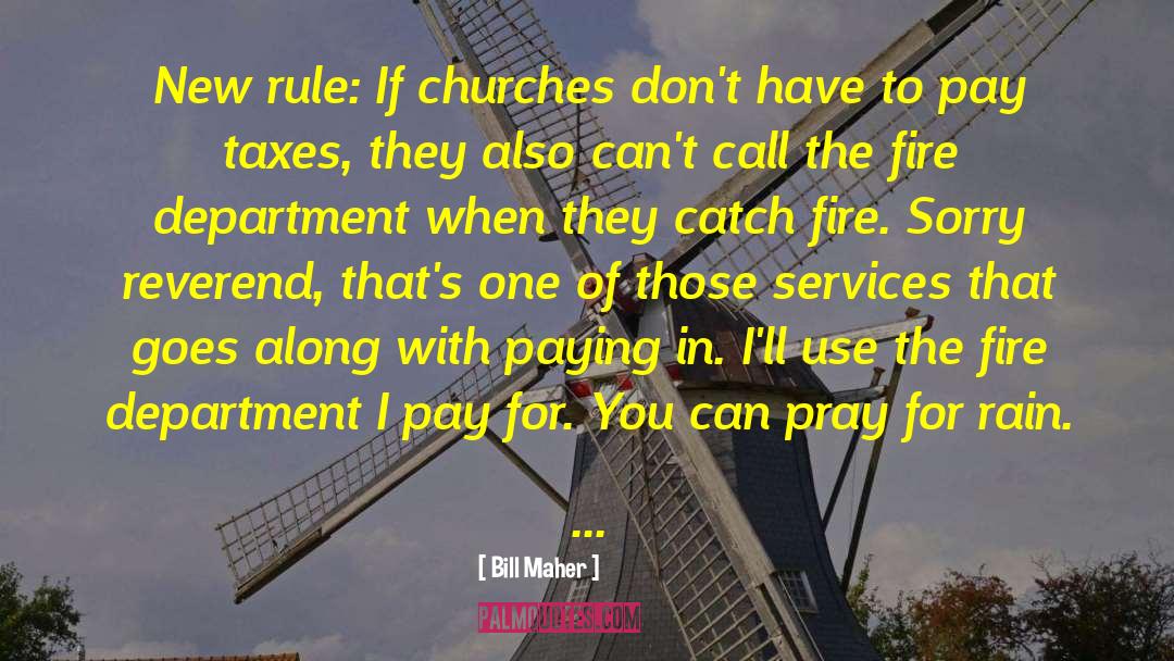 Fire Department quotes by Bill Maher