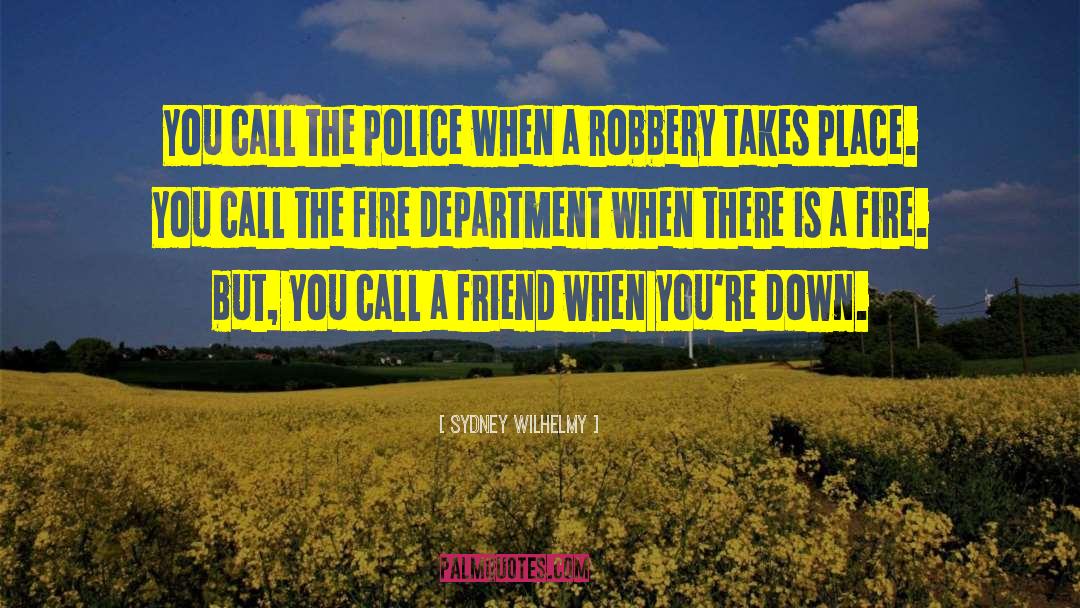 Fire Department quotes by Sydney Wilhelmy