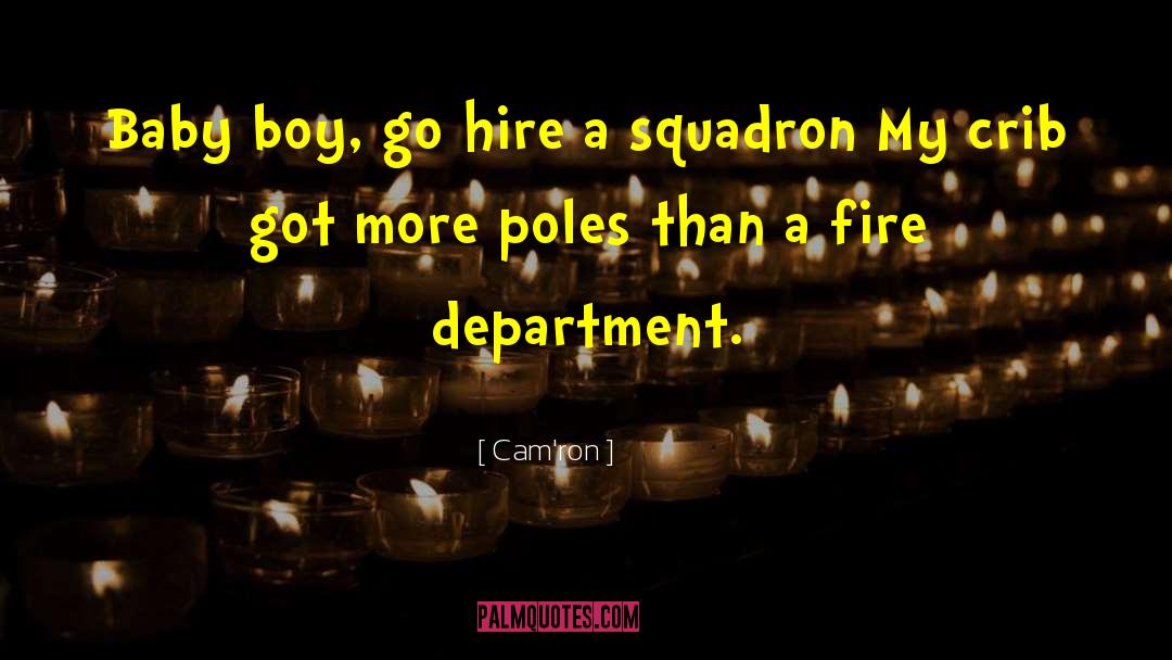 Fire Department quotes by Cam'ron