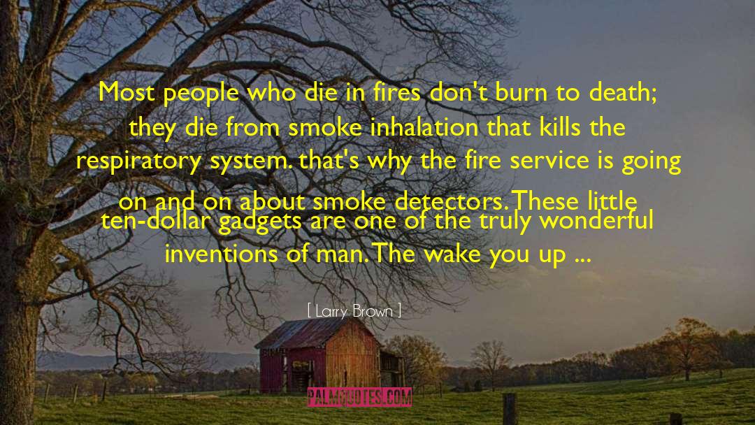 Fire Department quotes by Larry Brown