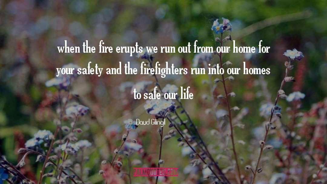 Fire Extinguishers quotes by Daud Gilingil