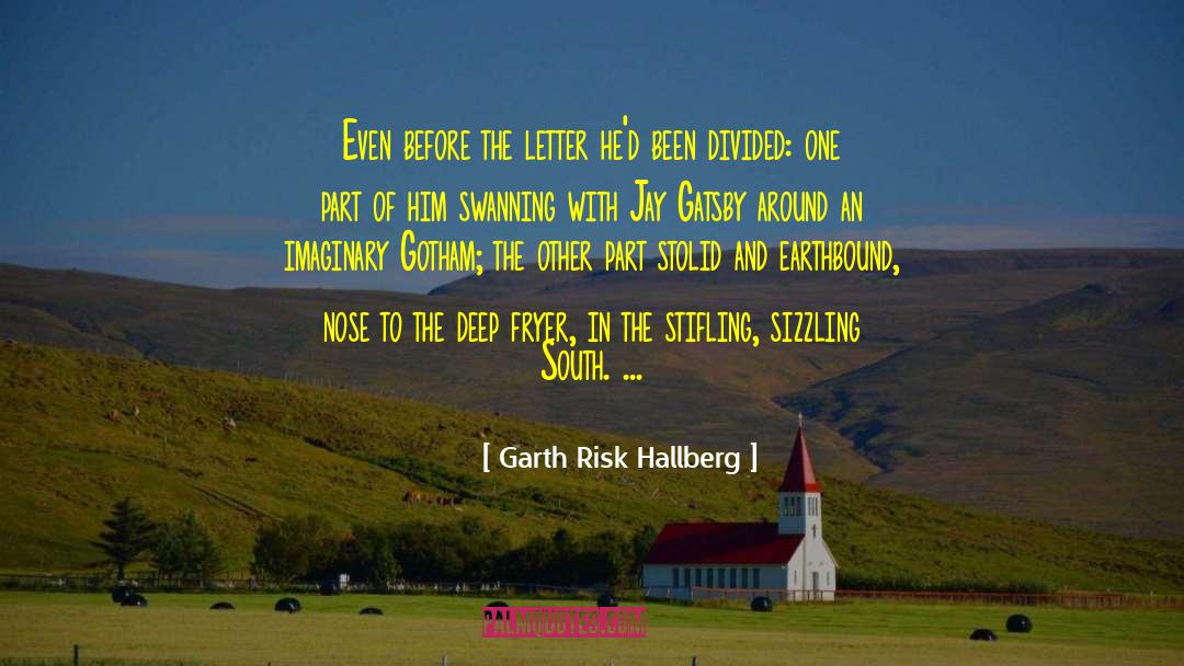 Fire Feasts quotes by Garth Risk Hallberg