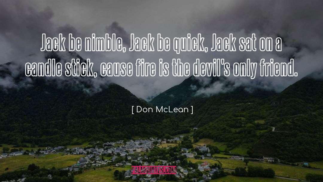 Fire Feasts quotes by Don McLean
