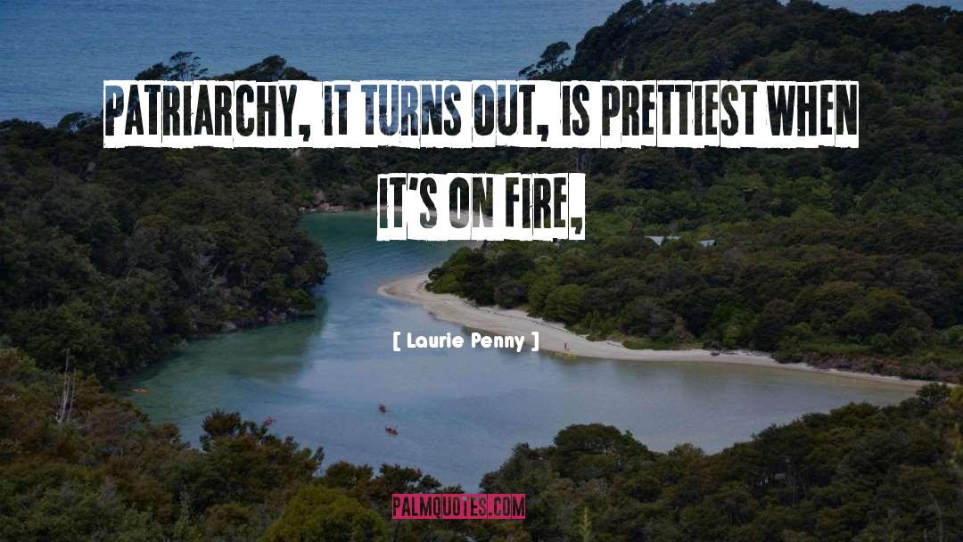 Fire Fighter quotes by Laurie Penny