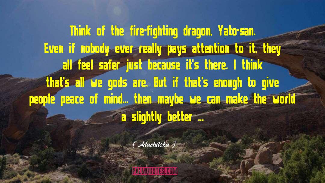 Fire Fighting quotes by Adachitoka