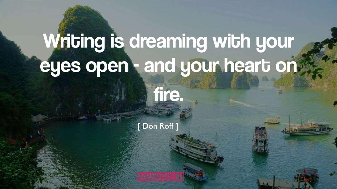 Fire Heart quotes by Don Roff