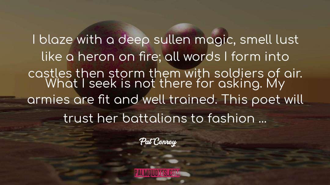 Fire Heart quotes by Pat Conroy