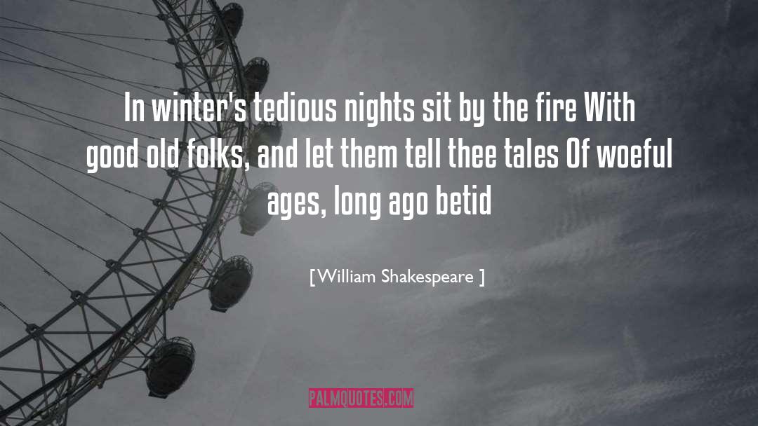 Fire In The Belly quotes by William Shakespeare