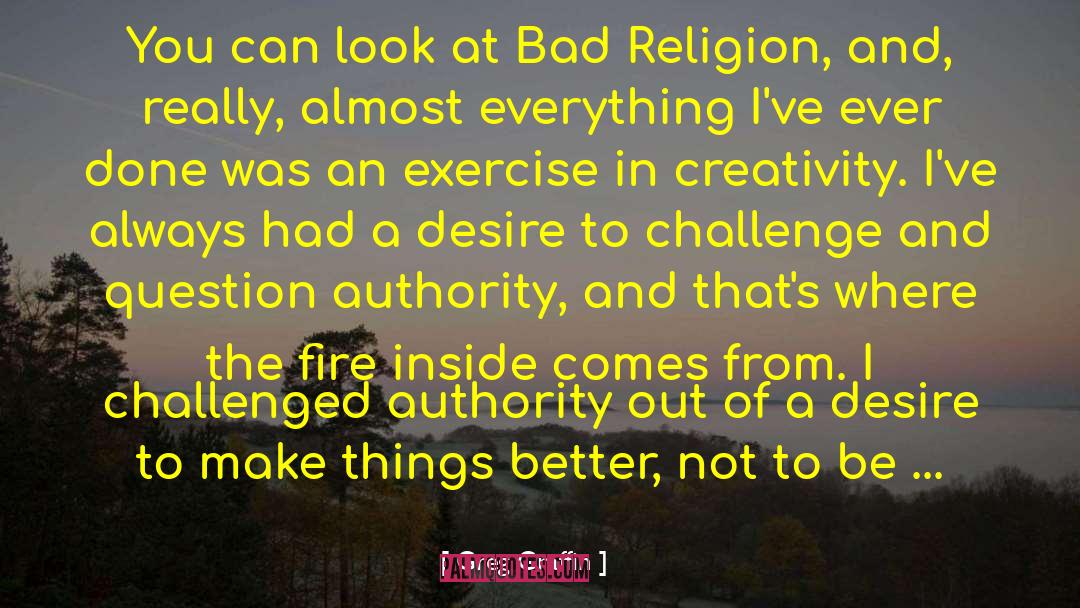 Fire Inside quotes by Greg Graffin