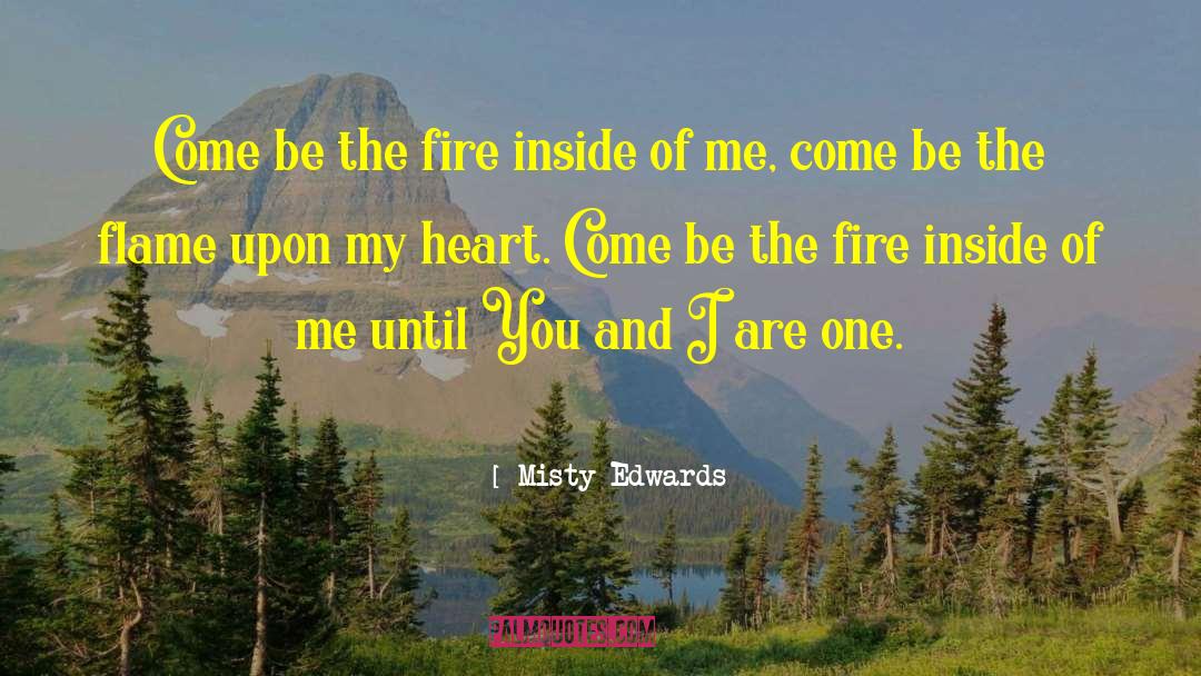 Fire Inside quotes by Misty Edwards