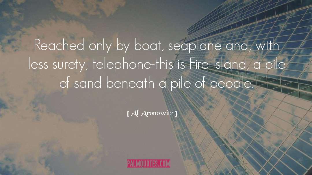Fire Island quotes by Al Aronowitz