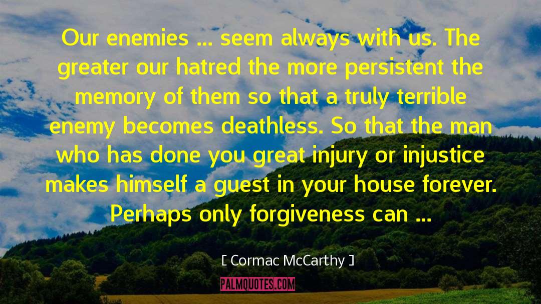 Fire Of Hatred quotes by Cormac McCarthy