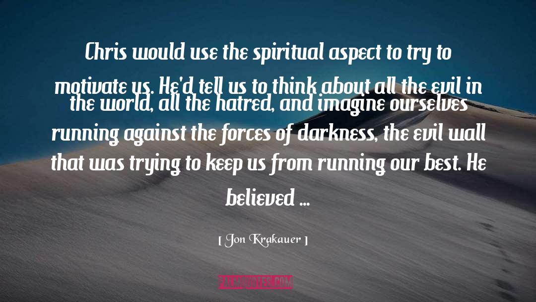 Fire Of Hatred quotes by Jon Krakauer